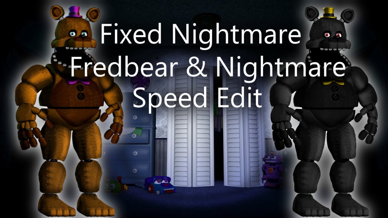 FNaF Speed Edit - Fixed Nightmare Fredbear! 